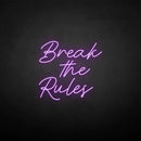 'Break the rules' neon sign - VINTAGE SIGN