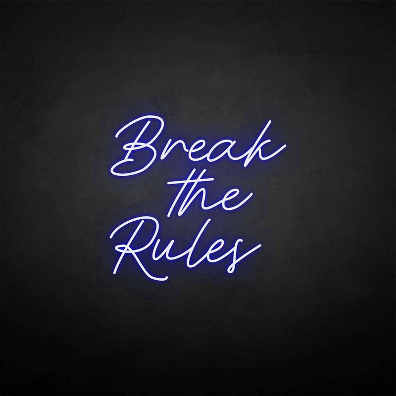 'Break the rules' neon sign - VINTAGE SIGN