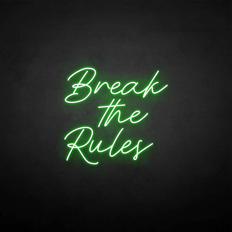 'Break the rules' neon sign - VINTAGE SIGN
