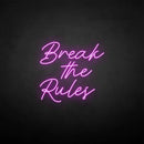 'Break the rules' neon sign - VINTAGE SIGN
