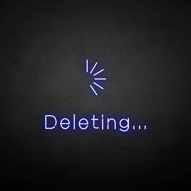 'Deleting' neon sign