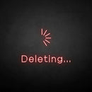 'Deleting' neon sign - VINTAGE SIGN