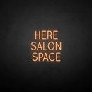'HERE SALON SPACE' neon sign - VINTAGE SIGN
