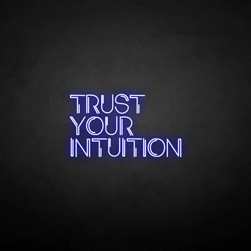 'TRUST YOUR INTUITION' neon sign - VINTAGE SIGN