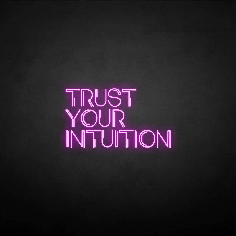 'TRUST YOUR INTUITION' neon sign - VINTAGE SIGN