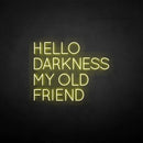 'HELLO DARKNESS MY OLD FRIEND' neon sig - VINTAGE SIGN