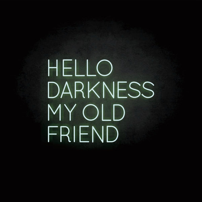 'HELLO DARKNESS MY OLD FRIEND' neon sig - VINTAGE SIGN