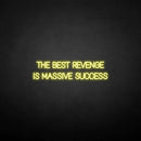 'THE BEST REVENGE IS MASSIVE SUCCESS' neon sign - VINTAGE SIGN