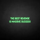 'THE BEST REVENGE IS MASSIVE SUCCESS' neon sign - VINTAGE SIGN