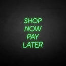 ‘Shop now pay later' neon sign - VINTAGE SIGN