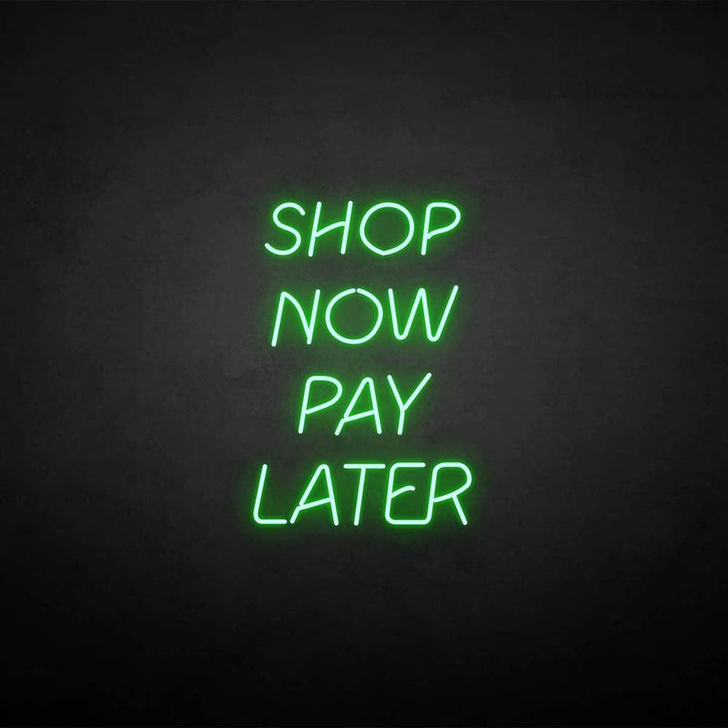 ‘Shop now pay later' neon sign