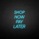 ‘Shop now pay later' neon sign - VINTAGE SIGN