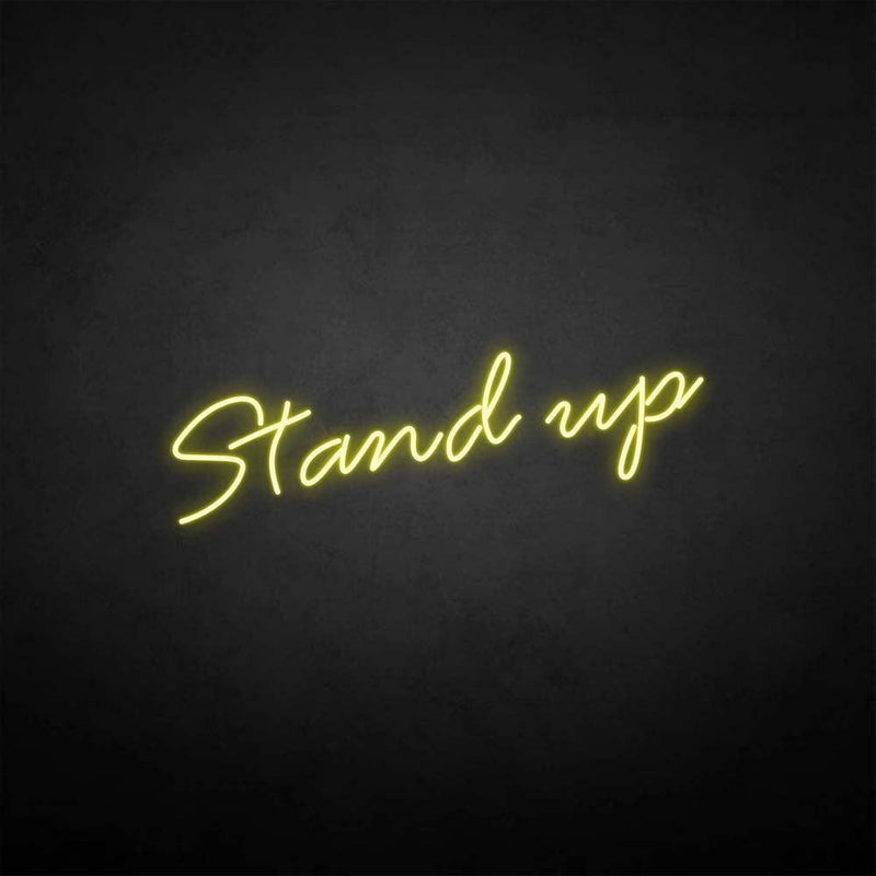 'Stand up' neon sign