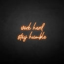 'Work hard stay humble' neon sign - VINTAGE SIGN