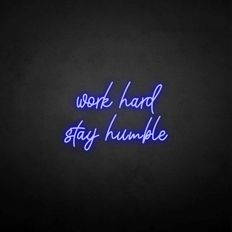 'Work hard stay humble' neon sign