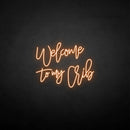 'Welcome to my vrib' neon sign - VINTAGE SIGN