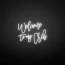 'Welcome to my vrib' neon sign - VINTAGE SIGN