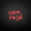 'Welcome to my vrib' neon sign - VINTAGE SIGN
