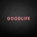 'GOODLIFE' neon sign - VINTAGE SIGN