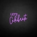 'Let's celebrate' neon sign - VINTAGE SIGN