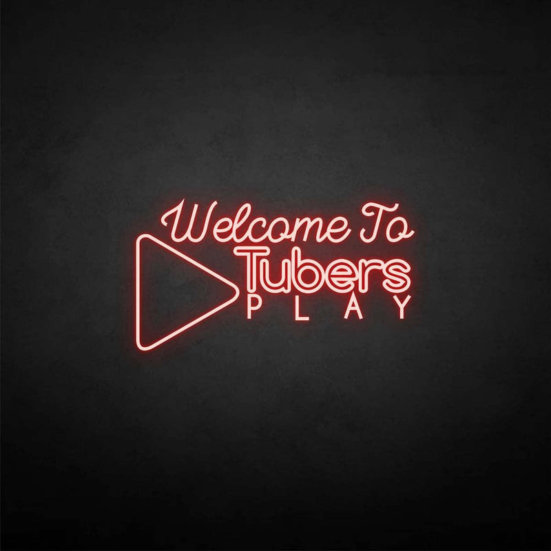 'Welcome to Tubers Play' neon sign - VINTAGE SIGN