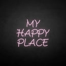 'MY HAPPY PLACE' neon sign - VINTAGE SIGN