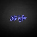 'Better Together3' neon sign - VINTAGE SIGN
