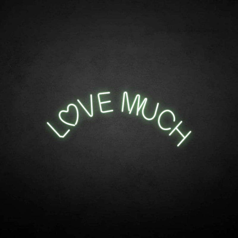 Leuchtreklame "Love much".