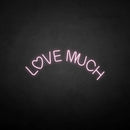 'Love much' neon sign - VINTAGE SIGN