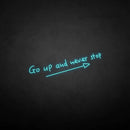 'Go up and never stop' neon sign - VINTAGE SIGN