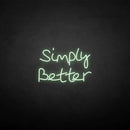 'Simply better' neon sign - VINTAGE SIGN