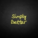 'Simply better' neon sign - VINTAGE SIGN