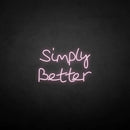 'Simply better' neon sign - VINTAGE SIGN