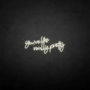 'You're like really pretty' neon sign - VINTAGE SIGN