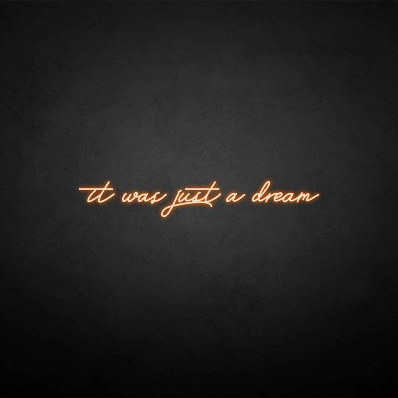 'It was just a dream' neon sign - VINTAGE SIGN