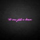 'It was just a dream' neon sign - VINTAGE SIGN