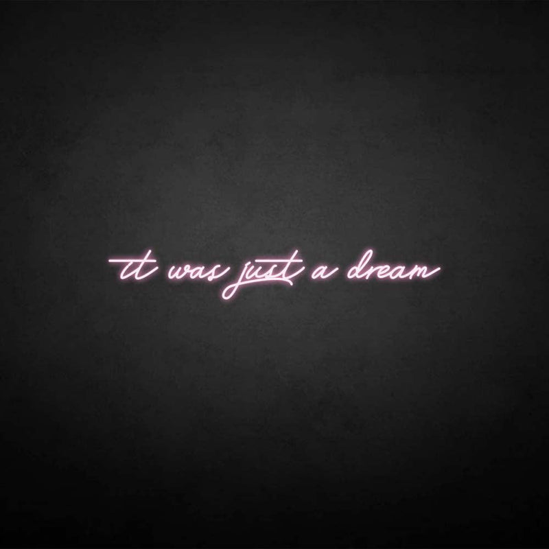 'It was just a dream' neon sign - VINTAGE SIGN