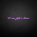 'It was just a dream' neon sign - VINTAGE SIGN