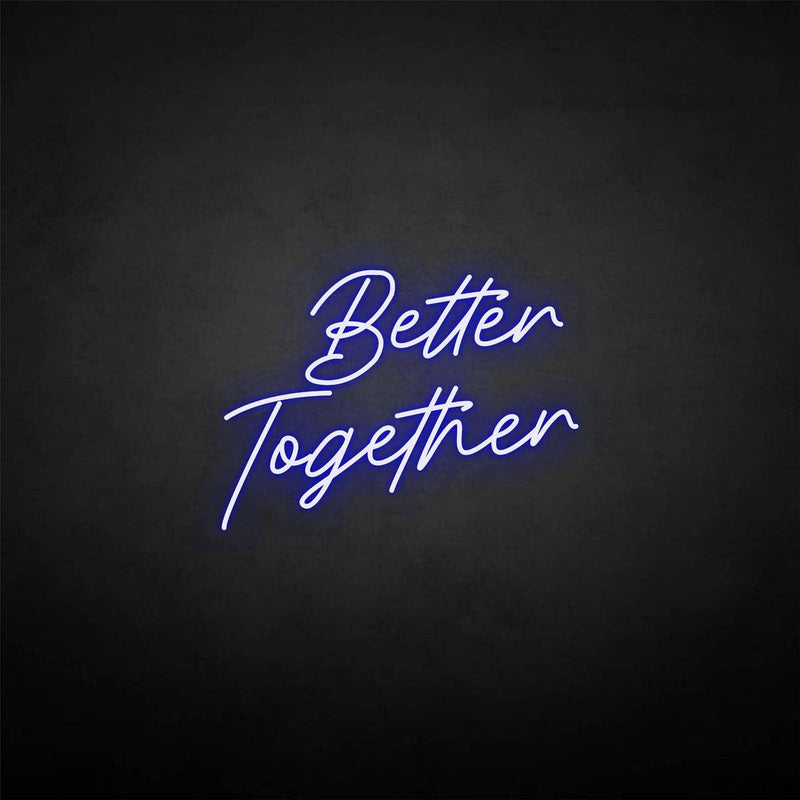'Better Together 1' neon sign - VINTAGE SIGN