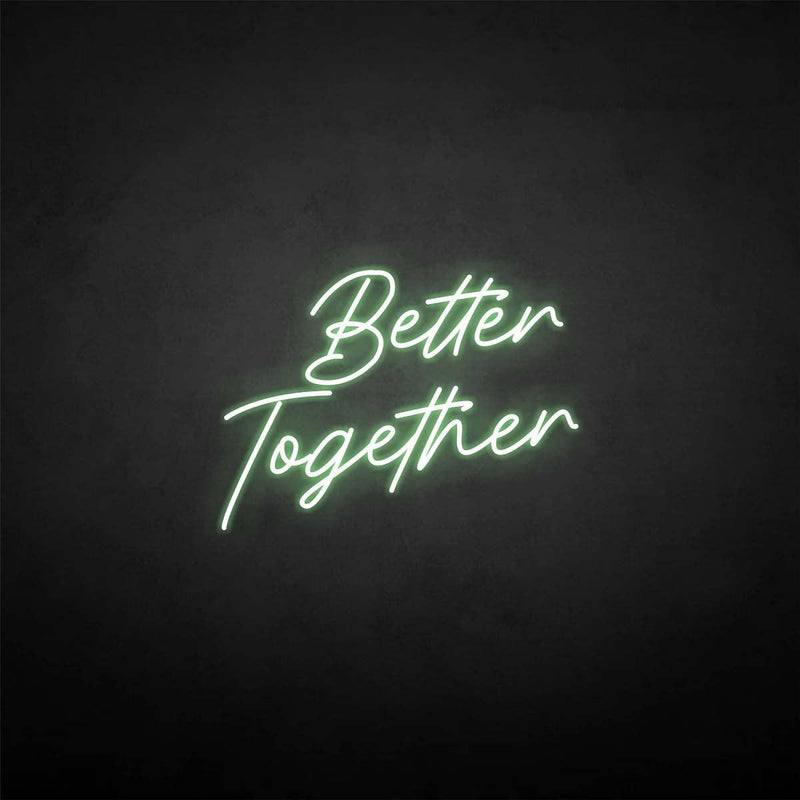 'Better Together 1' neon sign - VINTAGE SIGN