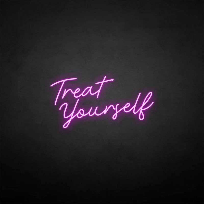 'Treat yourself' neon sign