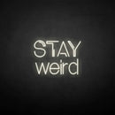 'Stay weird' neon sign - VINTAGE SIGN