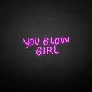 'You glow girl2' neon sign - VINTAGE SIGN