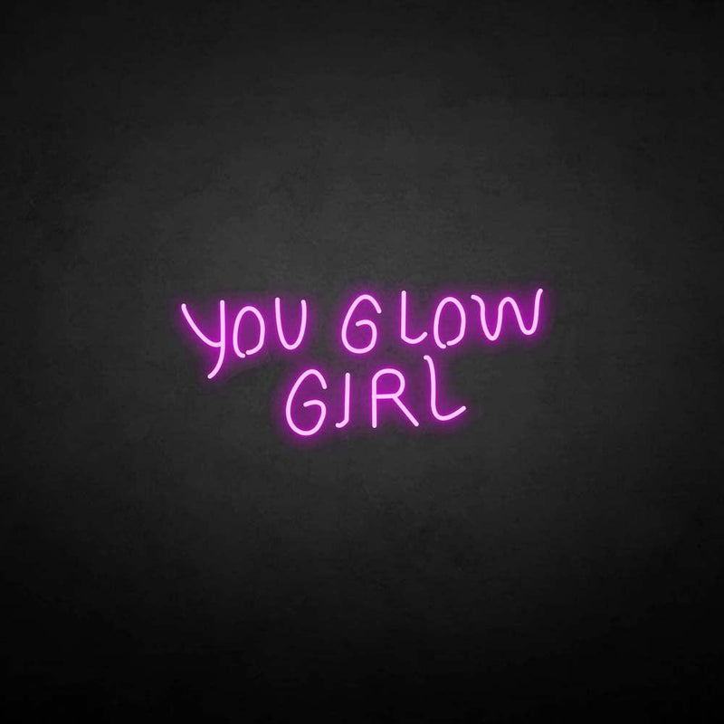 'You glow girl2' neon sign - VINTAGE SIGN