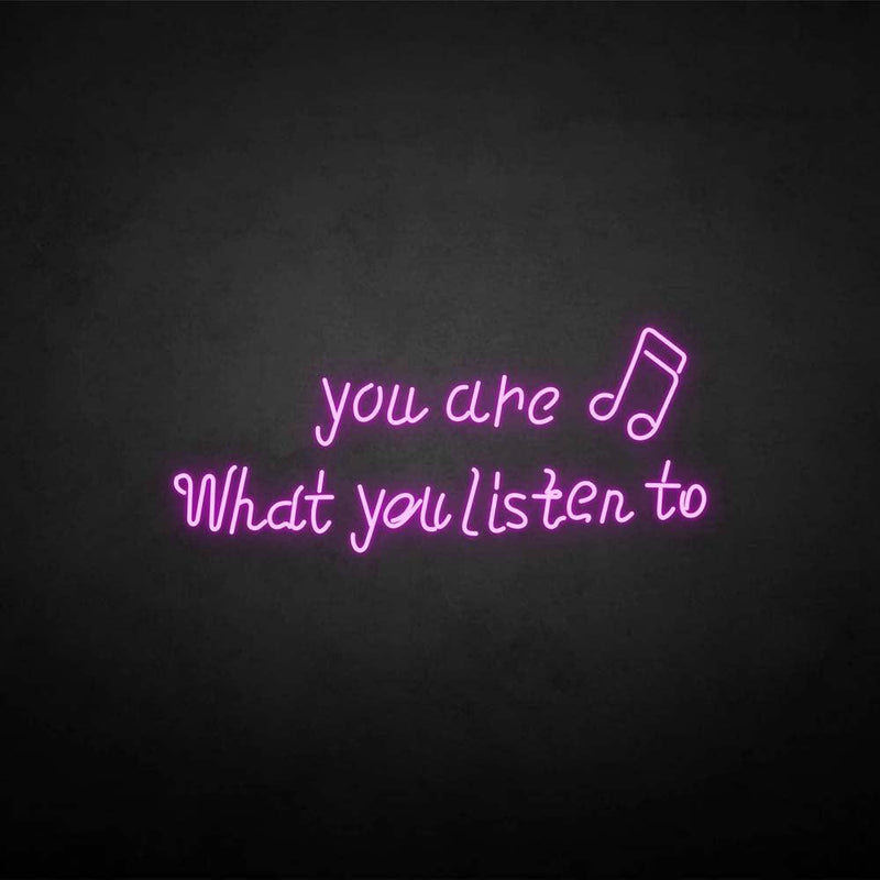 'Vous êtes ce que vous écoutez' enseigne au néon