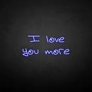 'I love you more' neon sign - VINTAGE SIGN