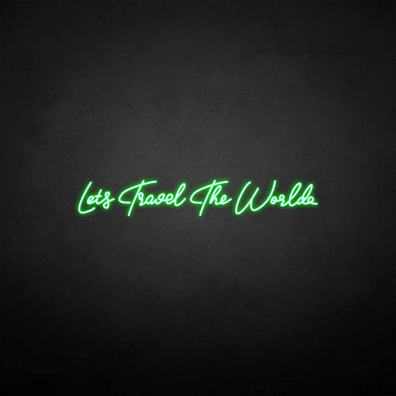'Let's travel the world' neon sign