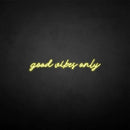 'good vibe only' neon sign - VINTAGE SIGN