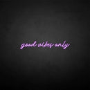'good vibe only' neon sign - VINTAGE SIGN