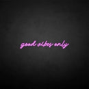 'good vibe only' neon sign - VINTAGE SIGN